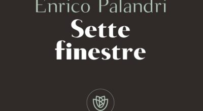 “Sette finestre” il nuovo libro di Enrico Palandri